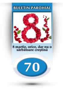 nr.70 - 8 martie, orice, dar nu o sărbătoare creștină